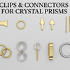 clips & connectors for crystal prisms